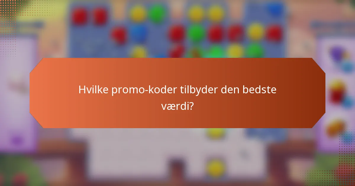 Hvilke promo-koder tilbyder den bedste værdi?