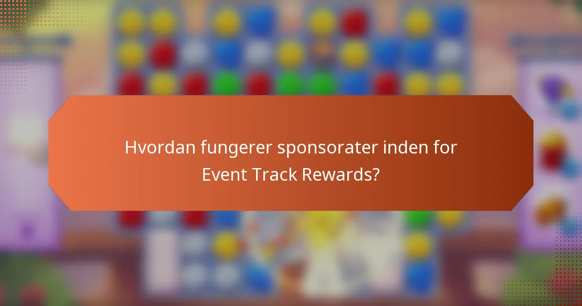 Hvordan fungerer sponsorater inden for Event Track Rewards?